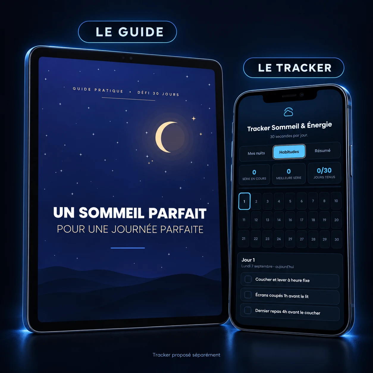 Le guide Sommeil Parfait sur tablette et le Tracker Sommeil et Énergie sur téléphone ; tracker proposé séparément